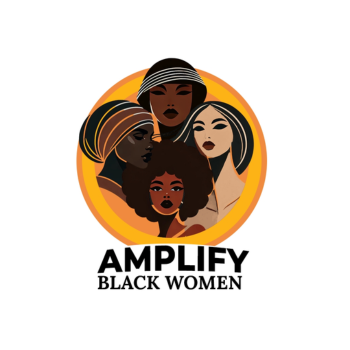 Amplify Black Women logo featuring illustrated portraits of four Black women inside a golden circle, with bold text reading “AMPLIFY BLACK WOMEN” below.